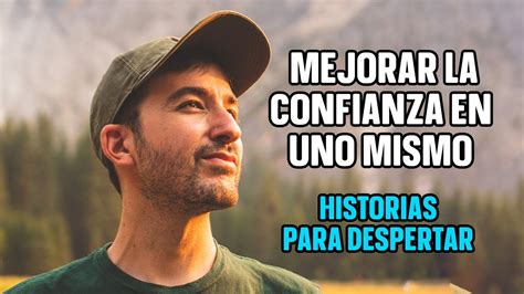 Confia En Ti Historias Del Dia Para Despertar Motivaci N Mejor