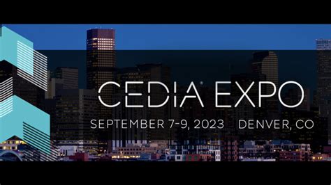 Cedia Expo 2023 And Commercial Integrator Expo September 6 9 Denver