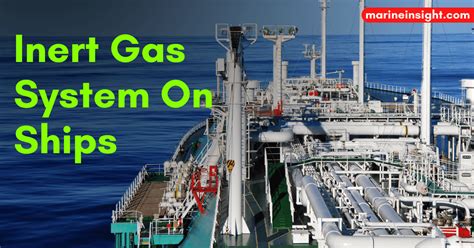 Safety Precautions To Take While Handling Inert Gas System On Ships