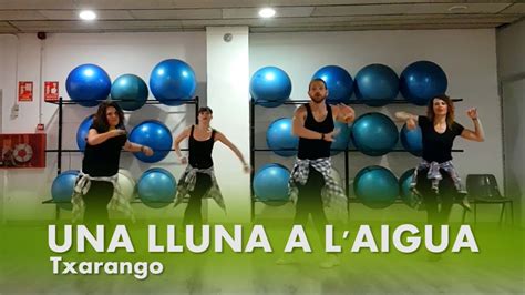 Una Lluna A L Aigua Txarango Rumba Coreograf A Zumba William