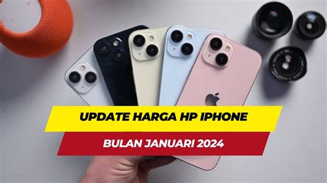 Update Harga HP IPhone Terbaru Bulan Januari 2024 YouTube