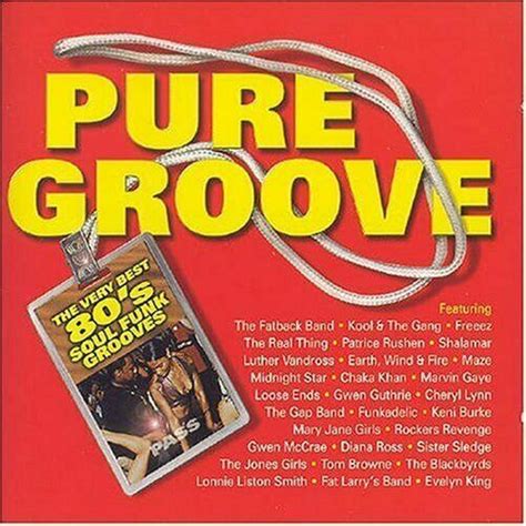 Various Artists Pure Groove The Very Best 80 S Soul Funk Grooves 2002