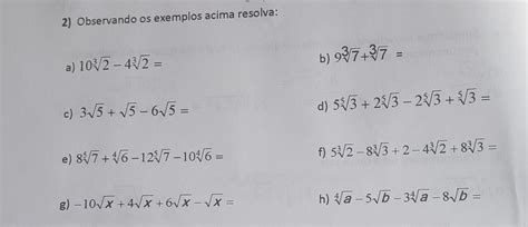 2 Observando Os Exemplos Acima Resolva A 10³√2 4³√2 B 9³√7 ³√7 C 3√