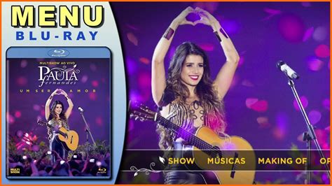 Blu Ray Multishow Ao Vivo Paula Fernandes Um Ser Amor Menu