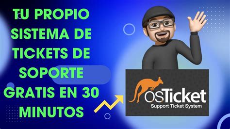 Como Instalar Tu Propio Sistema De Tickets De Soporte Ti Con Ostickets