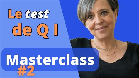 Le Test De Qi Le Quotient Intellectuel Masterclass Avec Nathalie