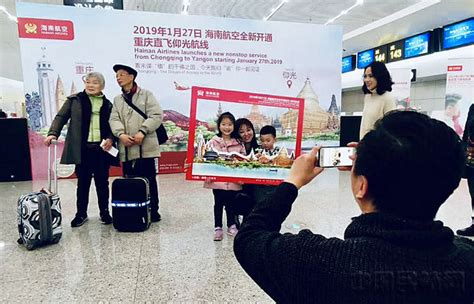 海南航空开通重庆直飞仰光航线 中国民航网