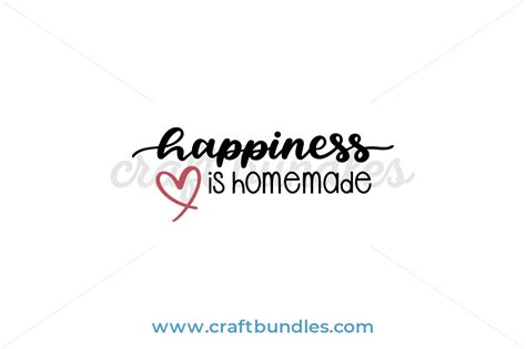 Happiness Is Homemade Svg Cut File Craftbundles