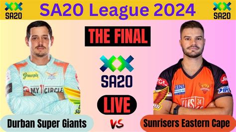 LIVE DSG Vs SEC Final Match Score Live Cricket Match Today SA20