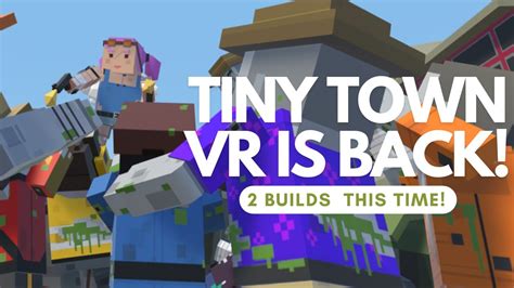 Tiny Town VR Is Back 12 YouTube