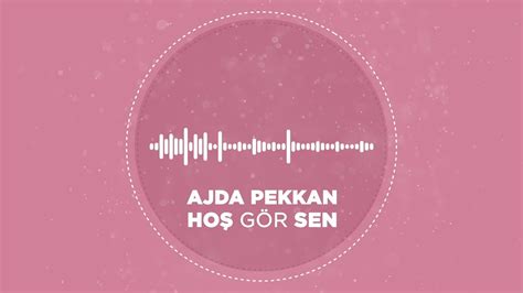 Ajda Pekkan Ho G R Sen Lirik Video Youtube Music