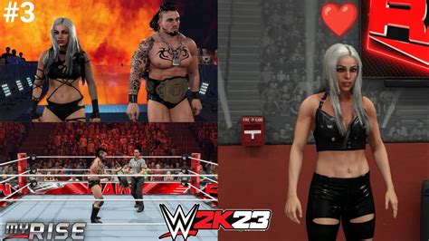 WWE 2K23 My Rise Mode Liv Morgan Became My Girlfriend 3 YouTube