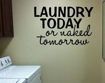 Popular Items For Laundry Today Or Naked Tomorrow On Etsy