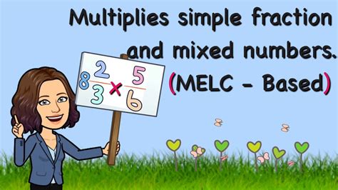 How To Multiply Simple Fraction And Mixed Numbers Melc Based Youtube