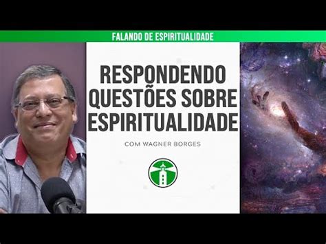 Wagner Borges Respondendo Quest Es Projeto Farol Ep Youtube