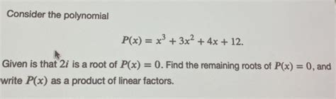 Solved Consider The Polynomial P X X3 3x2 4x 12