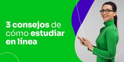 3 Consejos de cómo estudiar en línea BLOG Utel