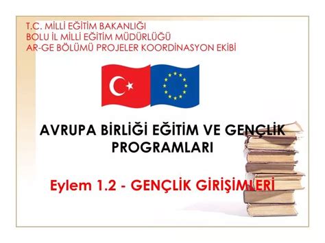 PPT AVRUPA BİRLİĞİ EĞİTİM VE GENÇLİK PROGRAMLARI Eylem 1 2 GENÇLİK