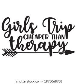 Girls Trip Cheaper Than Therapy Background Stock Vector (Royalty Free ...