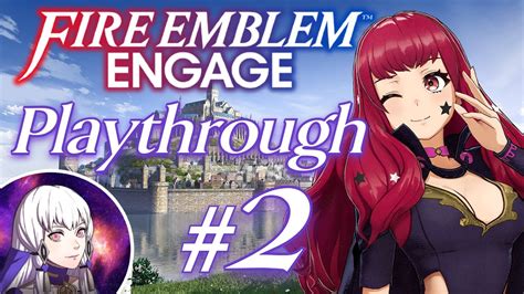 Fire Emblem Engage Live Playthrough Day 2 Pt 1 Yunaka And Brodia