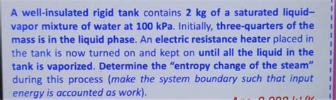 A Well Insulated Rigid Tank Contains 2 K G Of StudyX