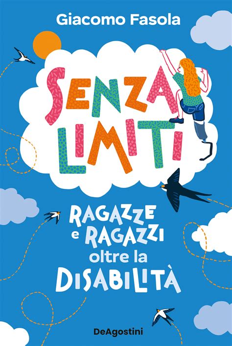 Senza Limiti Di Giacomo Fasola Libri De Agostini Libri