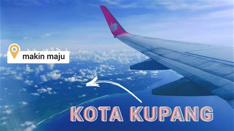 Eltari Airport Kupang Melihat Kota Kupang Dari Udara Youtube