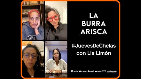 La Burra Arisca JuevesDeChelas y Lía Limón YouTube