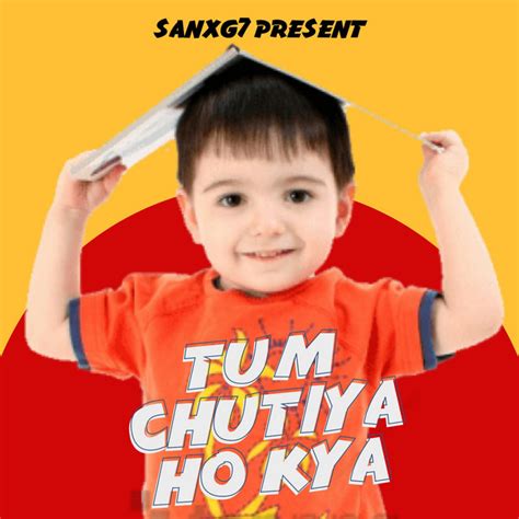 Tum Chutiya Ho Kya Single By Sanxg7 Spotify