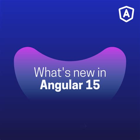 Whats New In Angular 15 Hk Infosoft