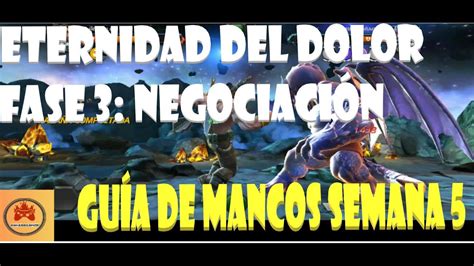 Eternidad Del Dolor Fase Negociaci N Semana Todos Los Rivales