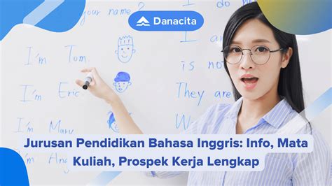 Jurusan Pendidikan Bahasa Inggris Info Mata Kuliah Prospek Kerja