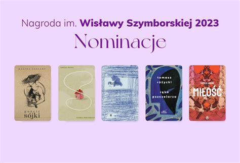 Nagroda im Wisławy Szymborskiej 2023 nominacje Woblink