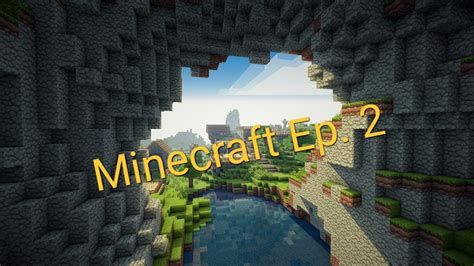 Minecraft Survival Adventure Ep2 Youtube