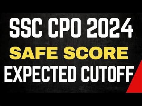 SSC CPO 2024 Safe Score SSC CPO 2024 Expected Cutoff SSC CPO