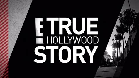 E! True Hollywood Story - E! Series - Where To Watch