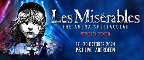 P J Live Les Mis Rables The Arena Spectacular