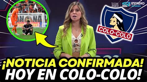 Confirmado Ahora Acaban De Confirmar Este Jueves En Colo Colo