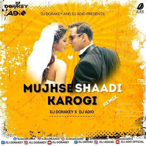 Mujhse Shaadi Karogi Remix 2023 Dj Adio And Dj Dorakey