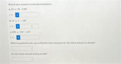 Solved Round Your Answers To Two Decimal