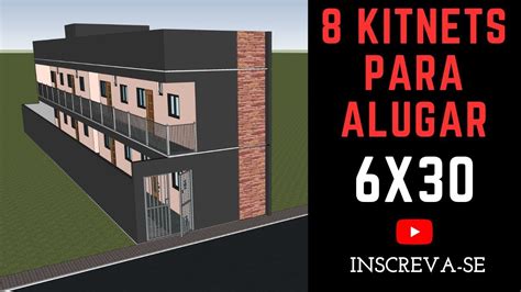 PROJETO DE 8 KITNETS PARA ALUGAR E VIVER DE RENDA EM TERRENO DE 6 X 30