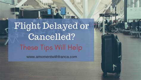 Delayed Or Cancelled Flight These 5 Tips Will Help • A Moment With Franca