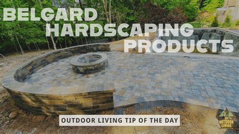 Belgard Hardscape Products - Outdoor Living Tip of the Day - Mr. Outdoor Living