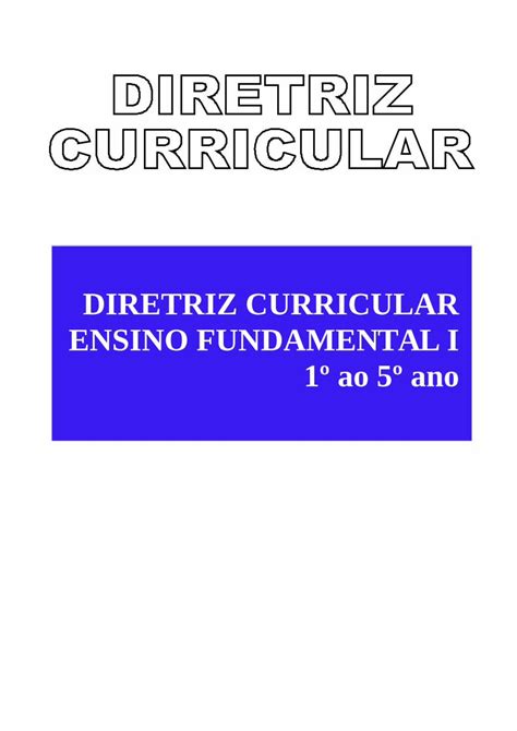 PDF DIRETRIZ CURRICULAR ENSINO FUNDAMENTAL I 1º ao 5º ano DOKUMEN TIPS