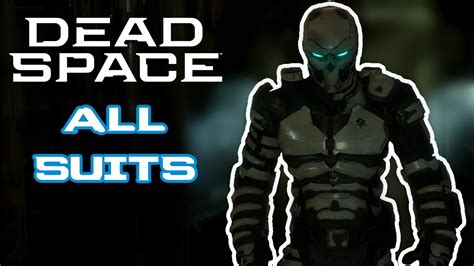 Dead Space Remake All Suits Youtube