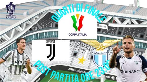 Juventus Fc S S Lazio Coppa Italia Quarti Di Finale Post Partita