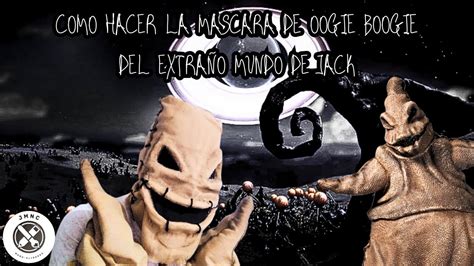 Como Hice La Mascara De Oogie Boogie Del Extra O Mundo De Jack Hecho