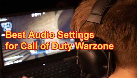 Best Headset Audio Settings For Call Of Duty Warzone