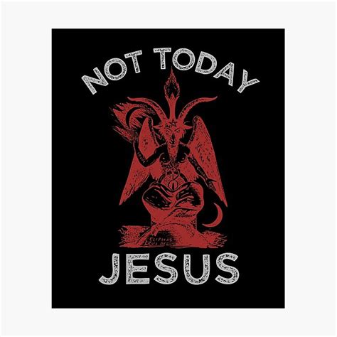 Not Today Jesus Satan Sigil Of Baphomet Funny Death Metal Parody