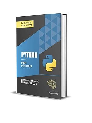 Python Pour D Butants Programmer Un R Seau Neuronal En Jours